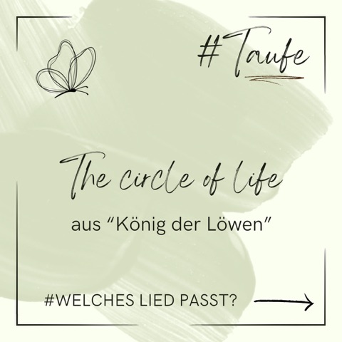 Taufe – The circle of Life