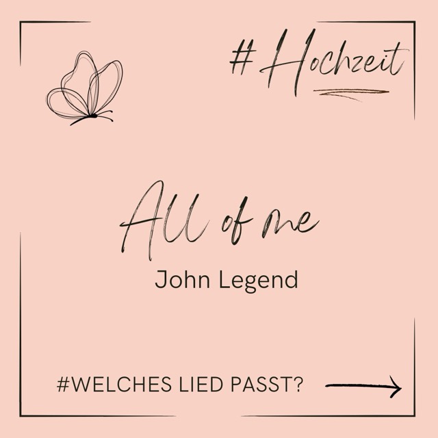 Tipp von der Hochzeitssängerin ➝ All of me von John Legend