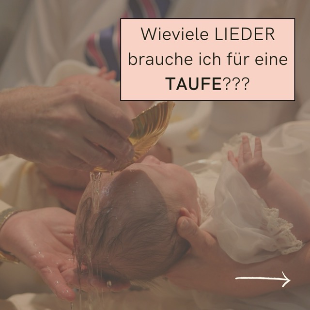 Taufe lieder modern – Wie viele Lieder brauchst du?